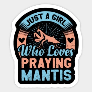 Just A Girl Who Loves Praying Mantis Cute Insect Sticker